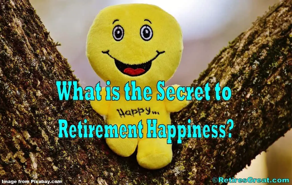 retirement happiness,happiness in retirement,happy retirement,retire happy